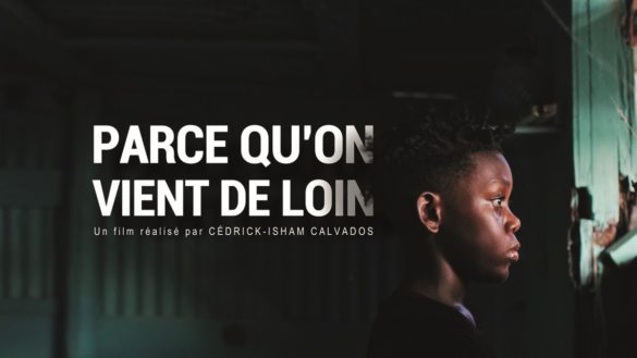 Affiche documentaire Parce qu'on vient de loin - Cédrick Isham